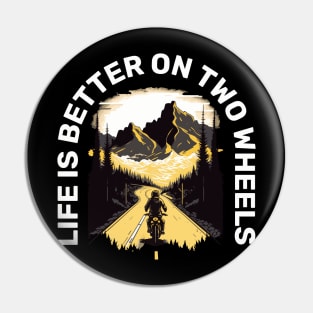 Life's Too Short Not to Ride a Motorbike Pin