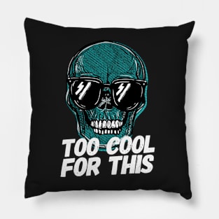 Copy of Skull Too Cool For This Pillow