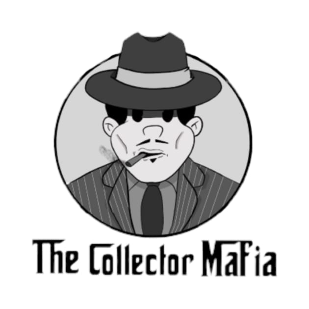 The Collector Mafia by The Collector Mafia