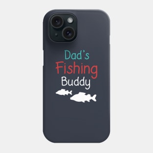 Dad's Fishing Buddy Phone Case