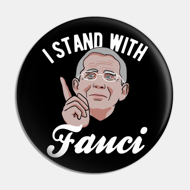 I Stand With Dr. Fauci Pin by isstgeschichte