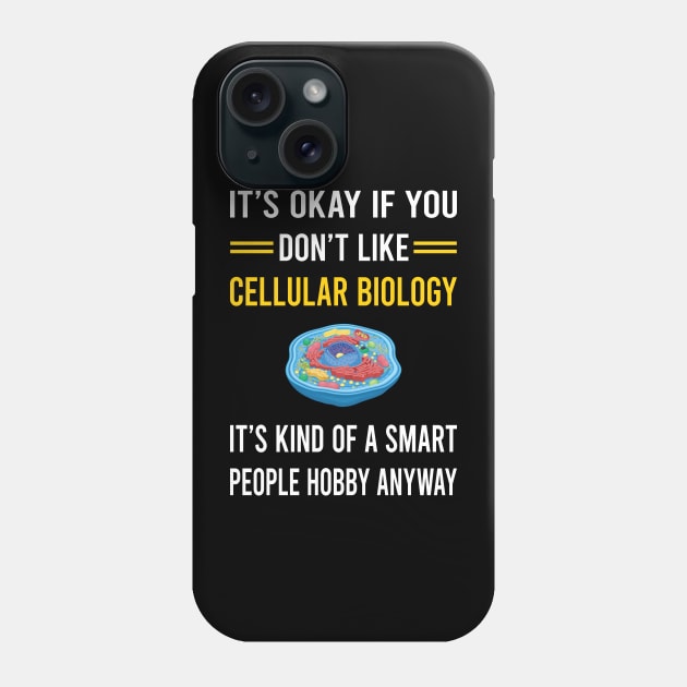 Smart People Hobby Cell Cellular Biology Biologist Phone Case by Good Day