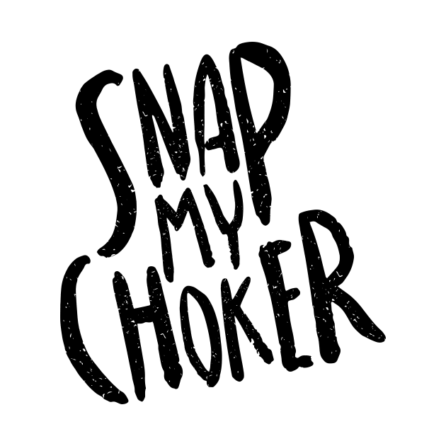 Snap my choker by Nyaxxy