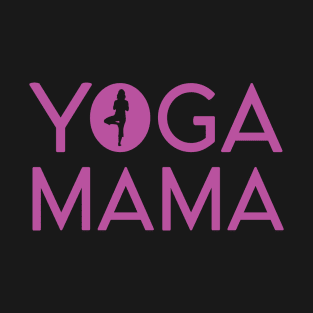 Yoga Mama - Yoga Gift Idea T-Shirt