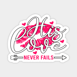 his love never fails Magnet