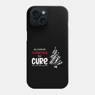 Ehlers-Danlos Syndrome All I Want For Christmas Is A Cure Phone Case