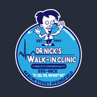 Dr. Nick walk in clinic T-Shirt