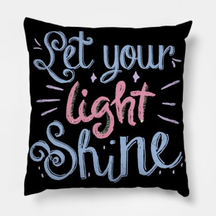 Let your light shine chalkboard message Pillow