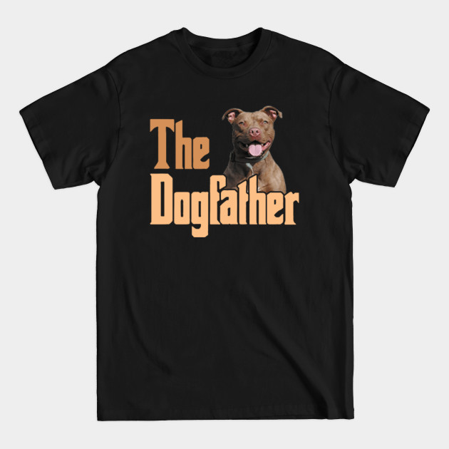 Discover The Dog Father Pitbull Shirt - The Dog Father Pitbull - T-Shirt