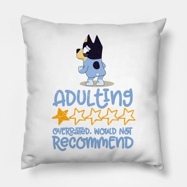 Adulting would not recommend - Limitied Edition Pillow by Justine Nolanz