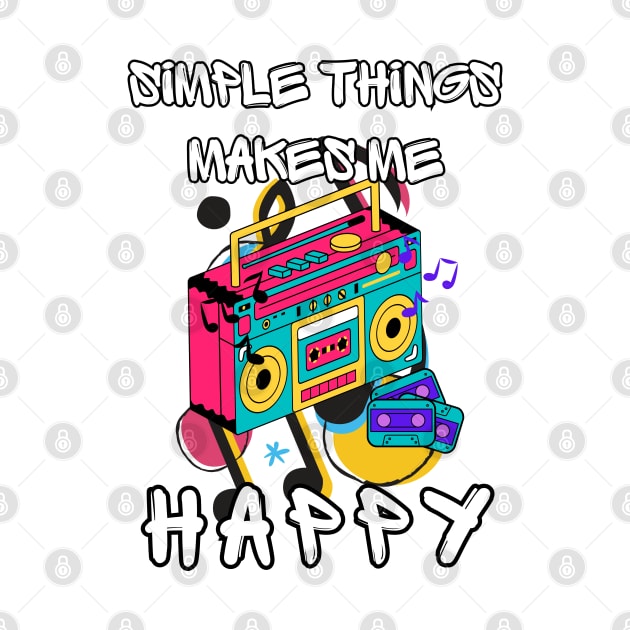 Simple things makes my happy( Music Edition) t-shirt by GLOWMART2