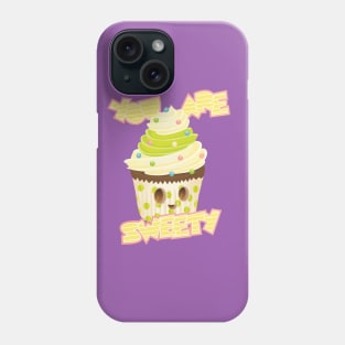 You Are Sweety! Phone Case