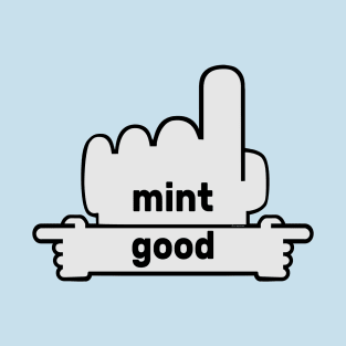 Hands Pointing - Text Art - Mint and Good T-Shirt