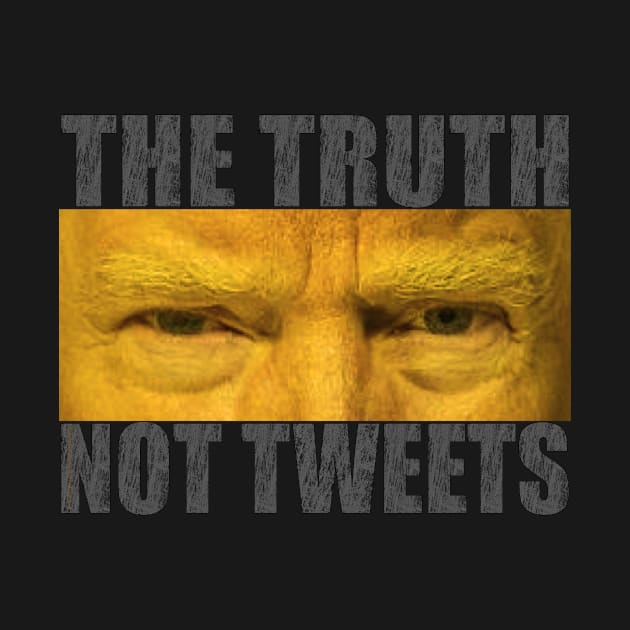 The Truth, Not Tweets by govfun