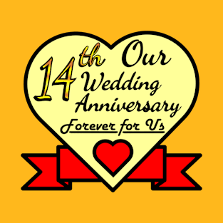 Our 14th Wedding anniversary T-Shirt