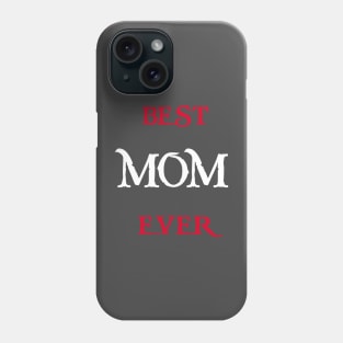 Best MOM Ever Tshirts and more special gift for your mother Phone Case