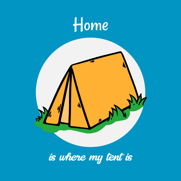 Home is Where My Tent is by Pacific West