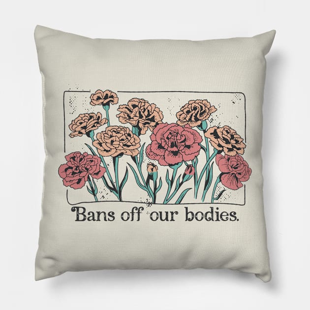 Bans Off Our Bodies // Vintage Carnation Flowers Feminist Pillow by SLAG_Creative