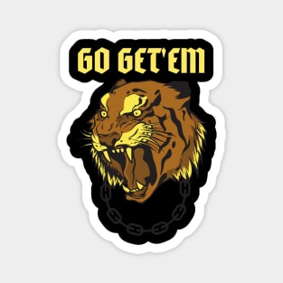 Mens Go Get Em Tiger Funny Motivational Big Cat Tee Magnet