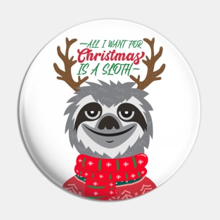 All I Want For Christmas Is A Sloth Pin
