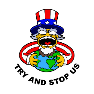 America: Try and Stop Us! T-Shirt