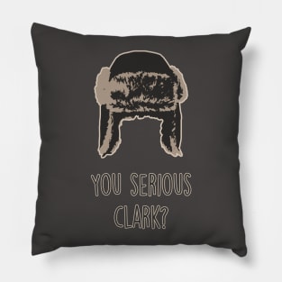 You Serious Clark? Christmas Vacation Inspired Pillow