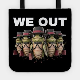 Cicada We Out.Funny Cicada Family Journey Funny Cute Cicada girls Tote