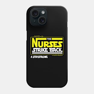 Covid 19 Pandemic The Nurses Strike Back Phone Case