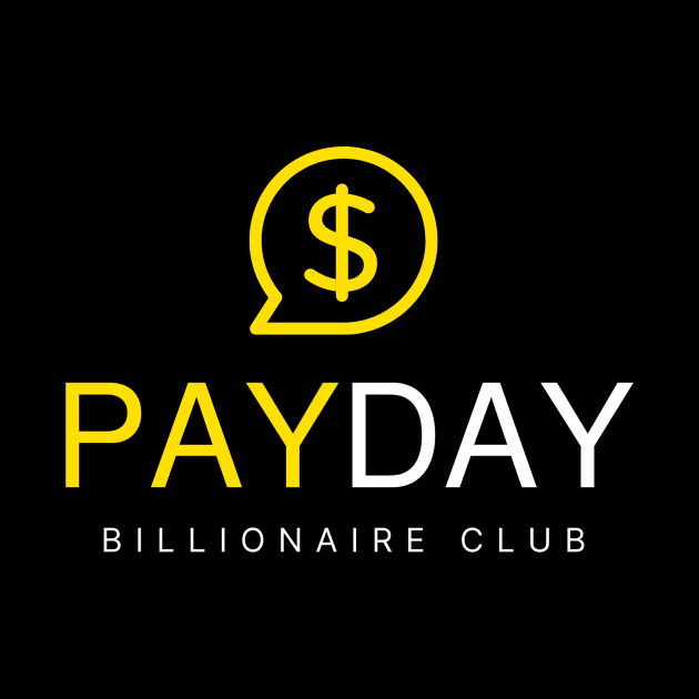 Payday Billionaire Club by Payday with Payton