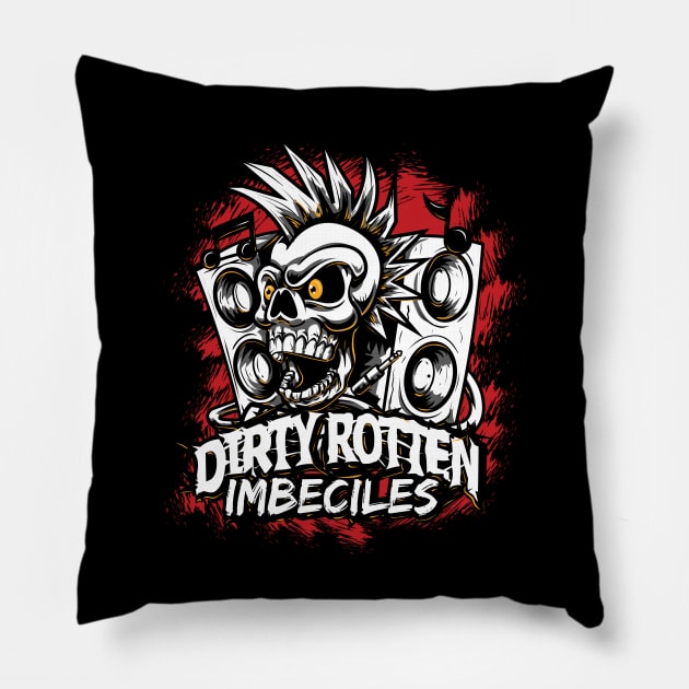Dirty Rotten Imbeciles Pillow by Tom's Grafix