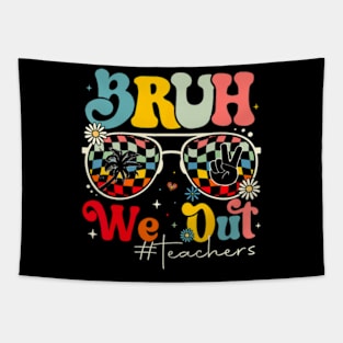 Bruh We Out Teachers Tapestry