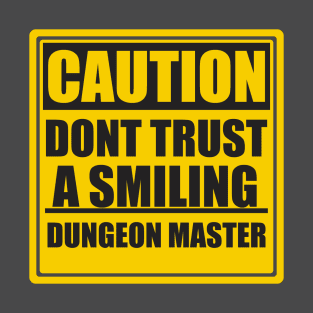 Don't Trust a Smiling DM T-Shirt