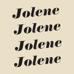 jolene jolene jolene T-Shirt