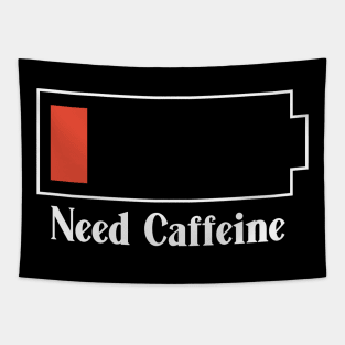 Need Caffeine Low Battery Tapestry