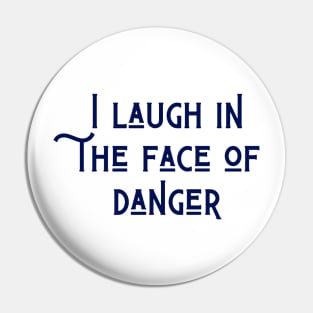 The Face of Danger Pin