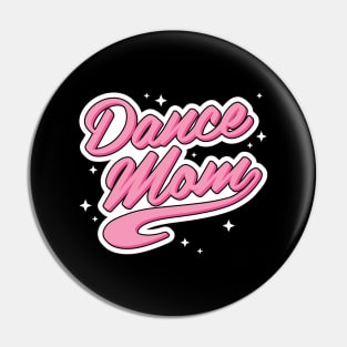 Dance Mom Pin