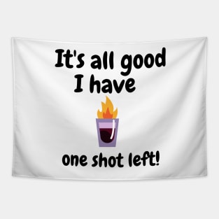 It's all good i have one shot left Tapestry