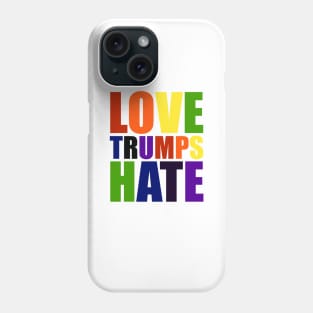 Love Trumps Hate Phone Case