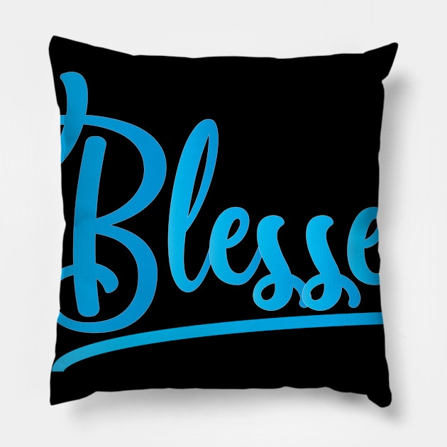 BLESSED Pillow by MRSY