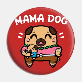 Mama Dog Pin