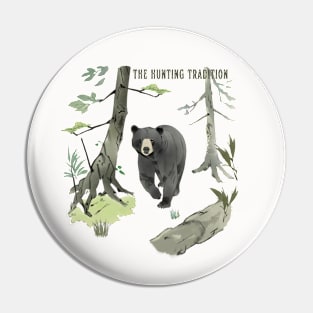 The Hunting Tradition - Bear with no shadows Pin