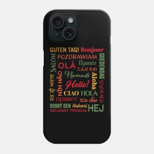 Hello in Different Languages Phone Case