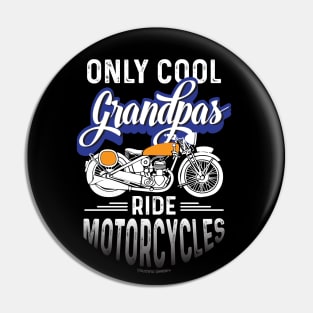 Only Cool Grandpas Ride Motorcycles Pin