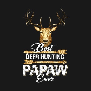 Best Deer Hunting Papaw Ever Shirt Fathers Day T-Shirt