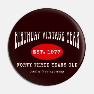 Birthday Vintage Year - Forty Three Years Old Pin