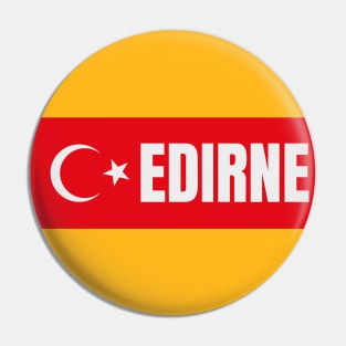 Edirne City in Turkish Flag Pin