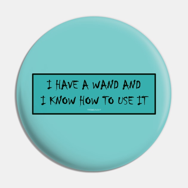 I have a wand and I know how to use it! Pin by FunkilyMade