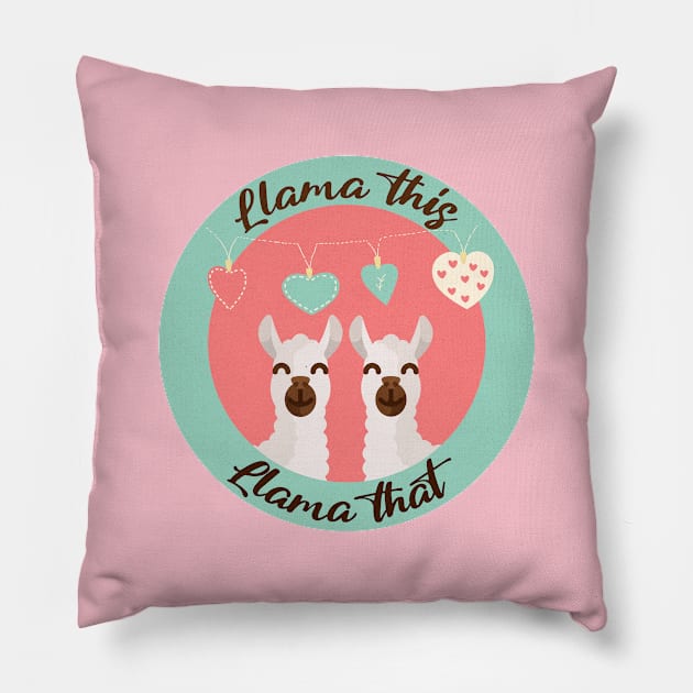 Llama This, Llama That Pillow by LexieLou