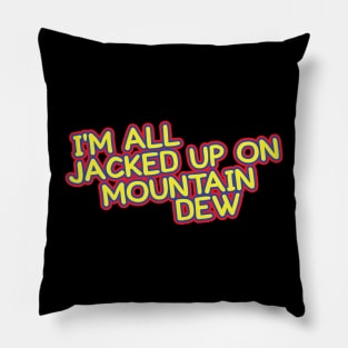 Mountain Dew // Typography Design Pillow