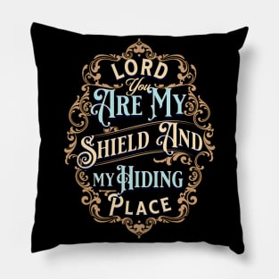 Lord, You are my shield and my hiding place (Ps. 119:114). Pillow